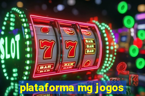 plataforma mg jogos